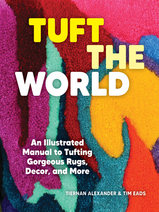 Title details for Tuft the World by Tiernan Alexander - Available